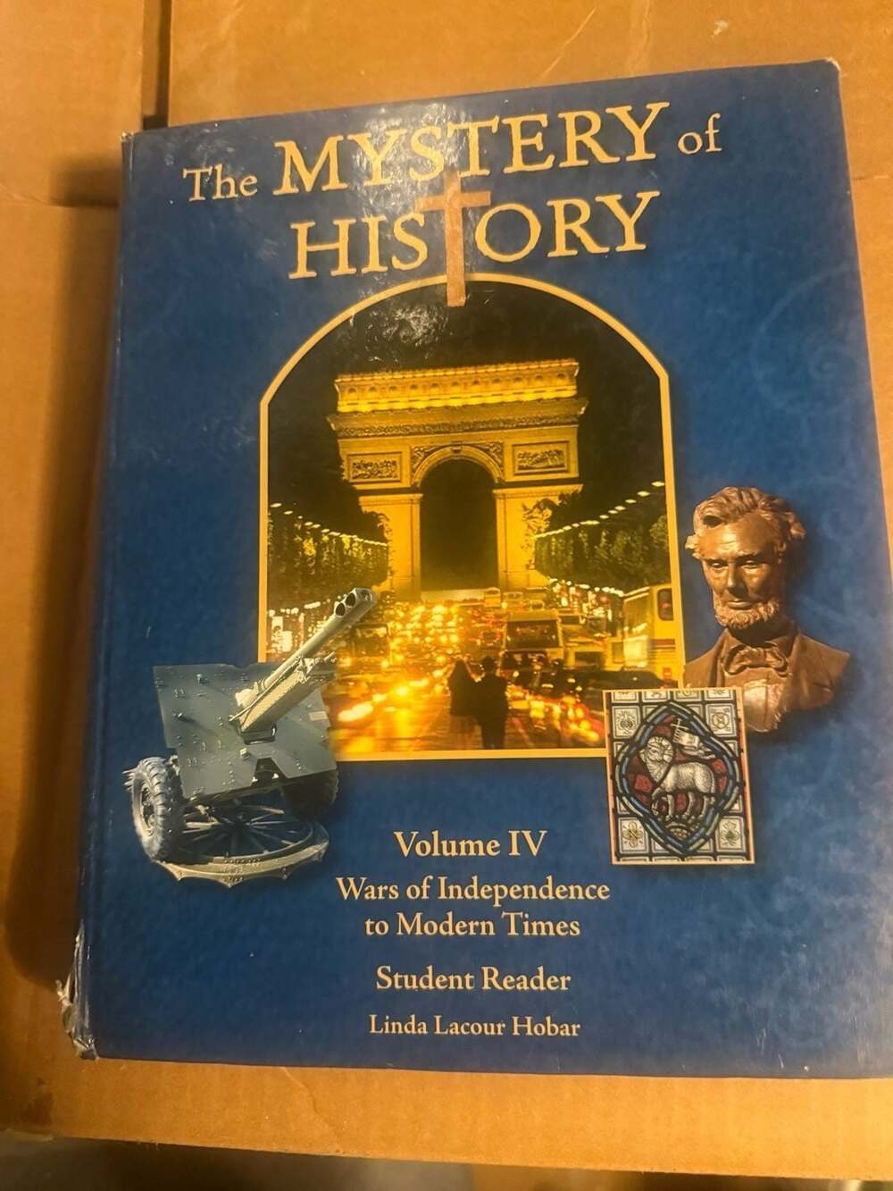 The Mystery Of History Volume IV Student Reader Linda Lacour Hobar